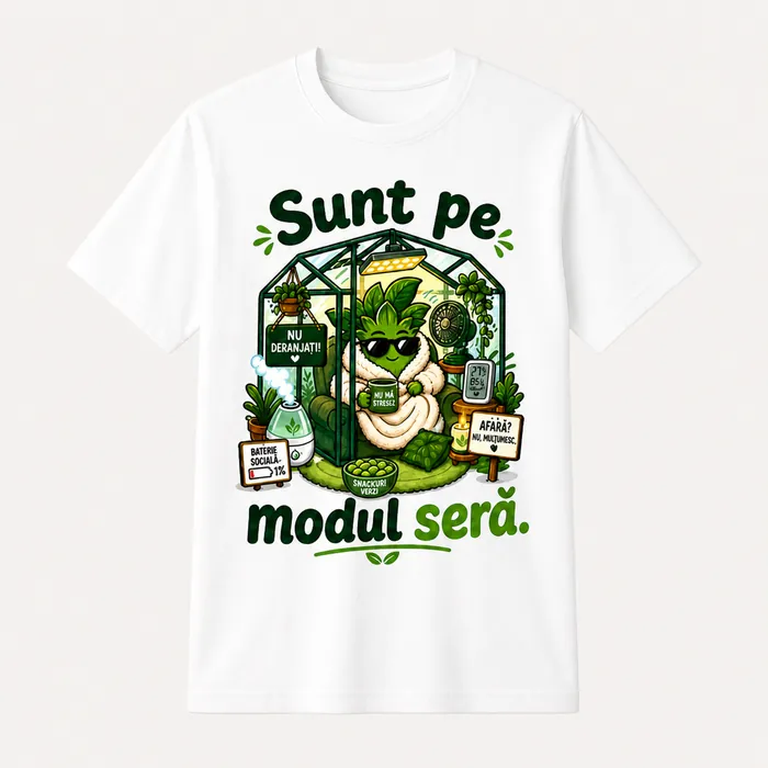 Tricou Sunt pe modul seră